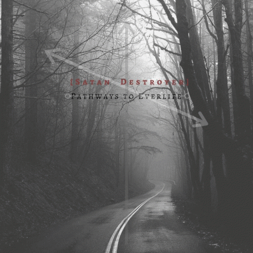 Satan Destroyer : Pathways to Everlife